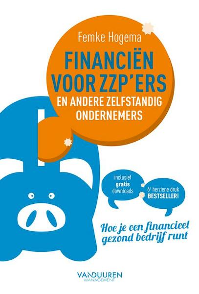 Financiën voor zzp'ers en andere zelfstandige ondernemers (6e herziene druk) - Femke Hogema (ISBN 9789089654076)