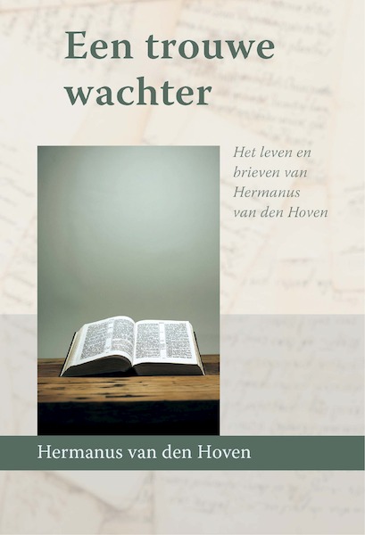 Een trouwe wachter - Hermanus van den Hoeven (ISBN 9789087188467)