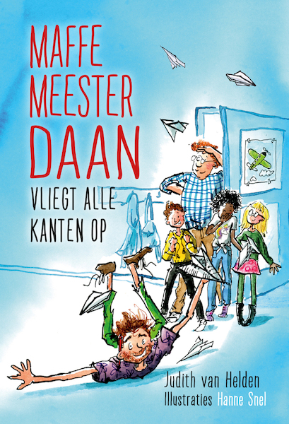 Maffe Meester Daan vliegt alle kanten op - Judith van Helden (ISBN 9789085435211)