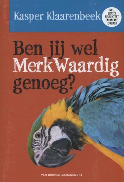 Ben jij wel merkwaardig genoeg? - Kasper Klaarenbeek (ISBN 9789089652041)