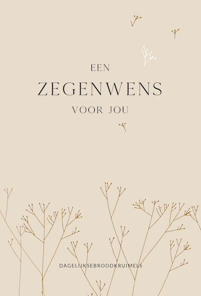 Zegenwens - DagelijkseBroodkruimels (ISBN 9789033802751)