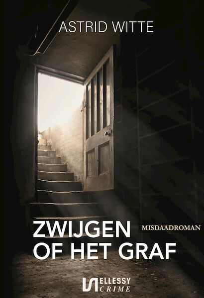 Zwijgen of het graf - Astrid Witte (ISBN 9789464495638)