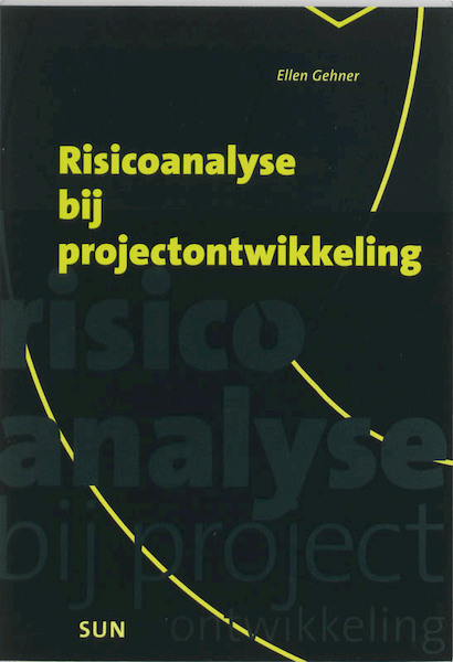 Risicoanalyse bij projectontwikkeling - E. Gehner (ISBN 9789058751720)