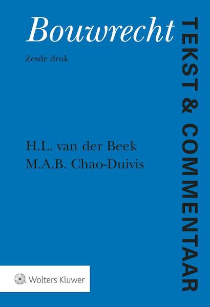 Tekst & Commentaar Bouwrecht - M.L. van der Beek, M.A.B. Chao-Duivis (ISBN 9789013146905)