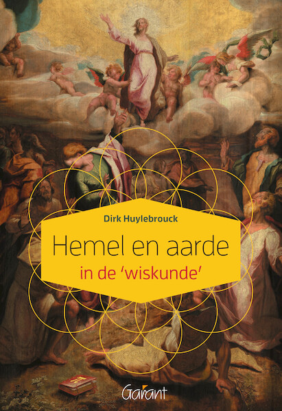 Hemel en aarde in de ‘wiskunde’ - Dirk Huylebrouck (ISBN 9789044139099)