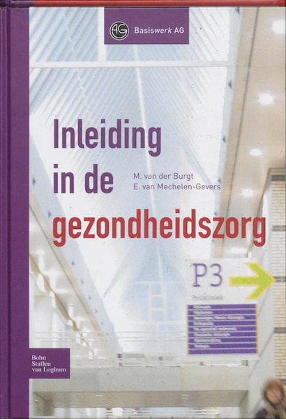 Inleiding in de gezondheidszorg - M. van der Burgt, E. van Mechelen-Gevers (ISBN 9789031346479)
