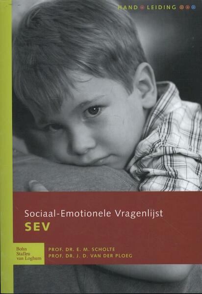 Sociaal-emotionele vragenlijst (SEV) Handleiding - E.M. Scholte, J.D. van der Ploeg (ISBN 9789031399161)