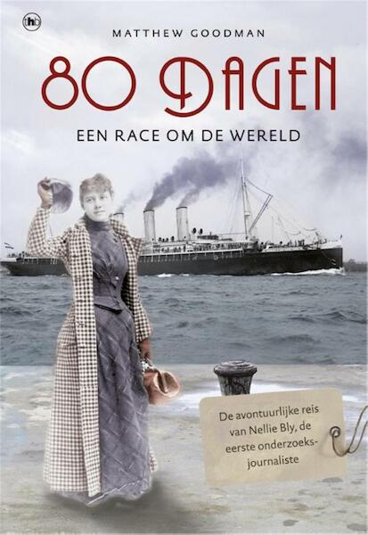 80 dagen, een race om de wereld - Matthew Goodman (ISBN 9789044339000)