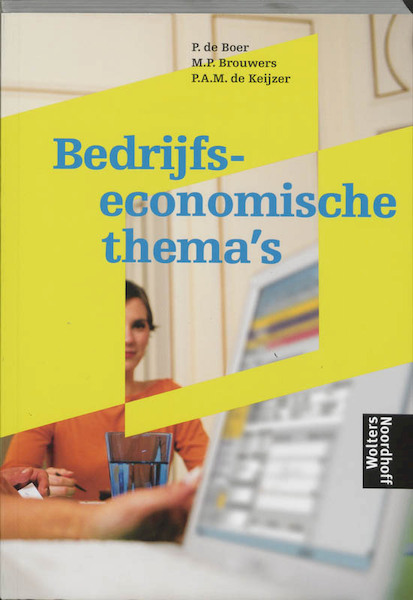 Bedrijfseconomische thema's - P. de Boer, M.P. Brouwers, P.A.M. de Keijzer (ISBN 9789001093549)