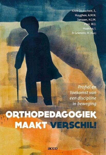 Orthopedagogiek maakt verschil! - J. Knot-Dickscheit, A.M.N. Huyghen, H.J.M. Janssen, W.J. Post (ISBN 9789462922815)
