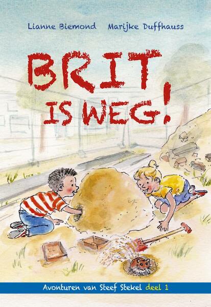 Brit is weg! - Lianne Biemond, Marijke Duffhauss (ISBN 9789087180744)