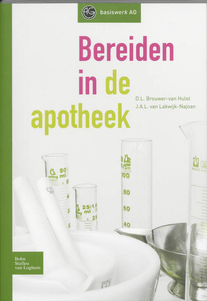 Bereiden in de apotheek - D. Brouwer-van Hulst, J.A.L. van Lakwijk-Nahon (ISBN 9789031344437)