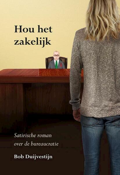 Hou het zakelijk - Bob Duijvestijn (ISBN 9789089548290)