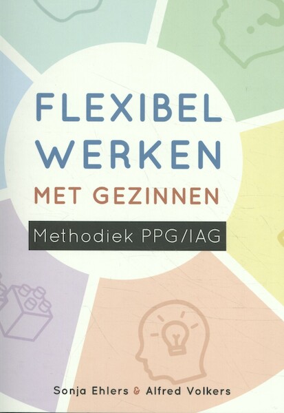 Flexibel werken met gezinnen - Sonja Ehlers, Alfred Volkers (ISBN 9789088508301)