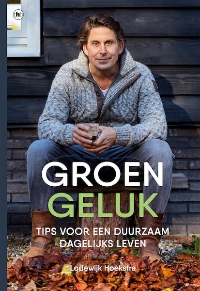 Groen geluk - Lodewijk Hoekstra (ISBN 9789044356687)
