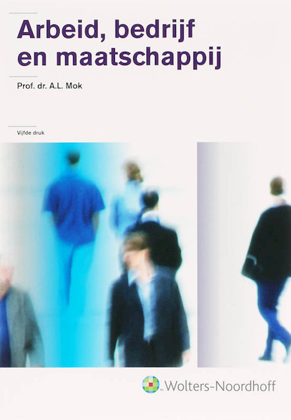 Arbeid, bedrijf en maatschappij - A.L. Mok (ISBN 9789001600198)