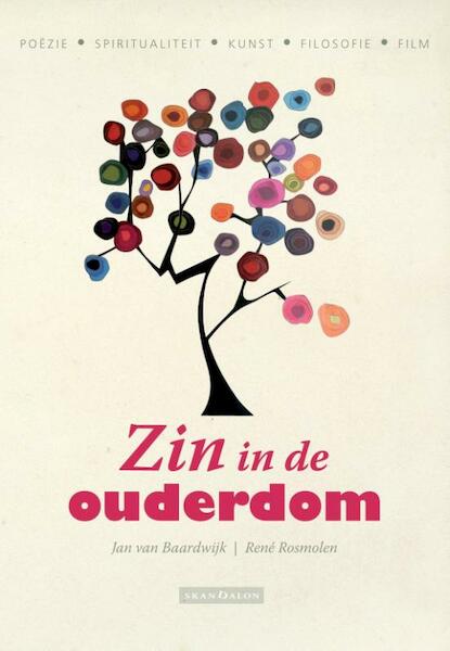 Zin in de ouderdom - Jan van Baardwijk, René Rosmolen (ISBN 9789492183149)