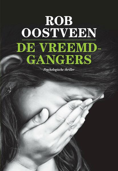 De vreemdgangers - Rob Oostveen (ISBN 9789082603415)