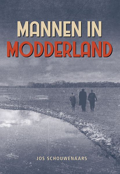 Mannen in modderland - Jos Schouwenaars (ISBN 9789463652841)