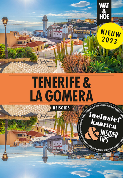 Tenerife & La Gomera - Wat & Hoe reisgids (ISBN 9789043929691)