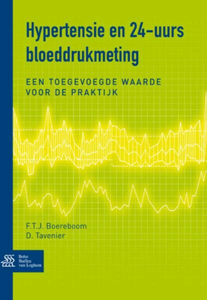 Hypertensie en 24-uurs bloeddrukmeting - F.T.J. Boereboom, D. Tavenier (ISBN 9789031378418)