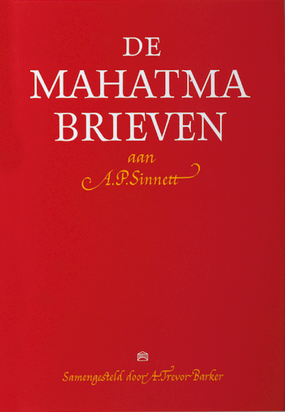 De Mahatma brieven aan A. P. Sinnett van de Mahatma's M. & K. H. - (ISBN 9789062715800)