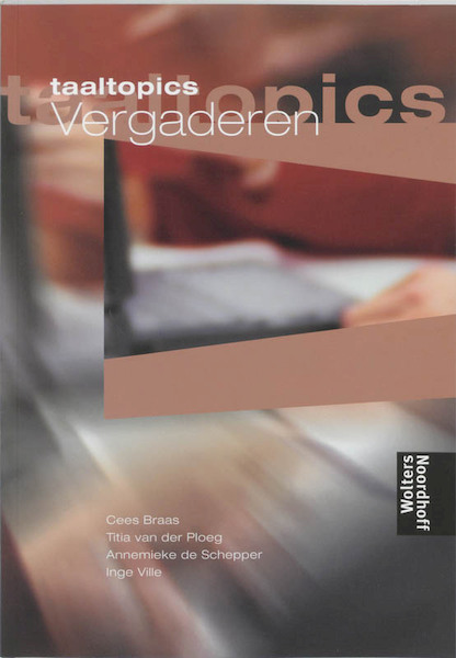 Taaltopics Vergaderen - C. Braas, (ISBN 9789001164027)