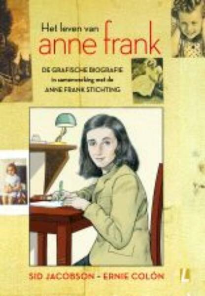 Het leven van Anne Frank De grafische biografie ( - S. Jacobson, Sid Jacobson, E. Colón, Ernie Colon (ISBN 9789024532438)