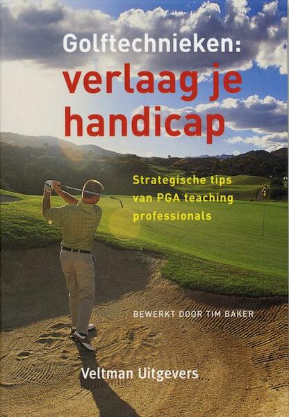 Golftechnieken: verlaag je handicap - (ISBN 9789048300150)
