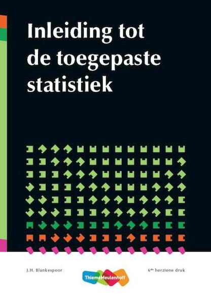 BS Inleiding tot de toegepaste statistiek - J.H. Blankespoor (ISBN 9789006580426)