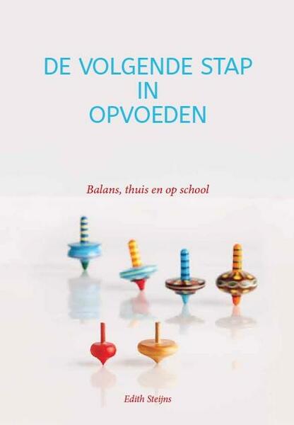 De volgende stap in opvoeden - Edith Steijns (ISBN 9789082443608)