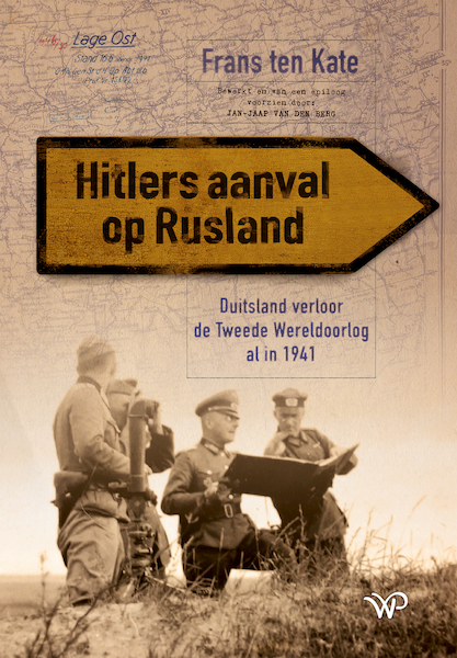 Hitlers aanval op Rusland - Frans Pieter ten Kate (ISBN 9789462498457)