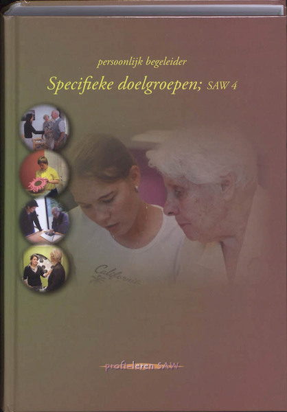 Specifieke doelgroepen SAW 4 - Ton Cremers, Martin Berloo, Caroline Oost (ISBN 9789085241423)