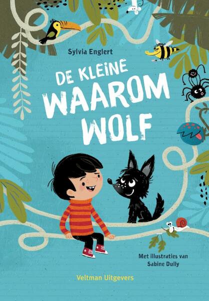 De kleine waaromwolf - Sylvia Englert (ISBN 9789048316021)