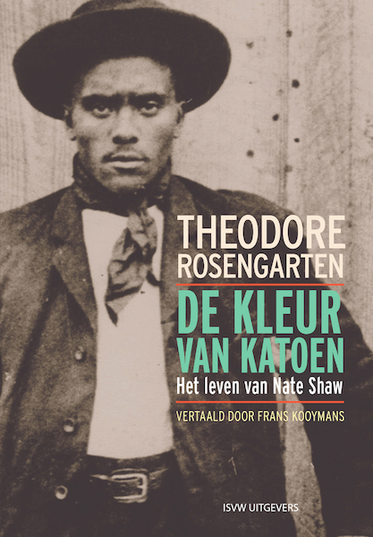 De kleur van katoen - Theodore Rosengarten (ISBN 9789083212272)
