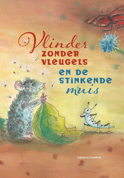 Vlinder zonder vleugels en de stinkende muis - Géwout Esselink (ISBN 9789083222226)