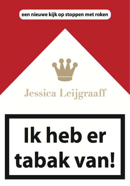 Ik heb er tabak van! - Jessica Leijgraaff (ISBN 9789082003109)