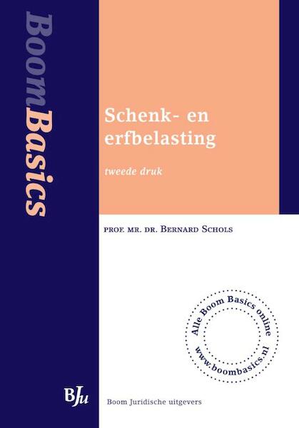 Schenk- en erfbelasting - Bernard Schols (ISBN 9789460949524)
