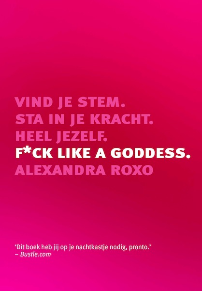 F*ck like a Goddess - Alexandra Roxo (ISBN 9789021579191)