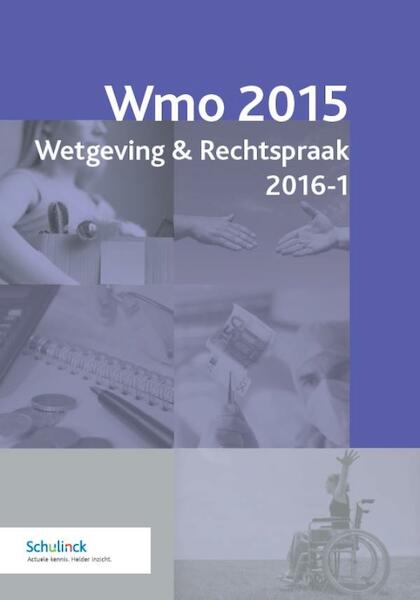 Wmo 2015 wetgeving & rechtspraak 2016-1 - (ISBN 9789013134896)