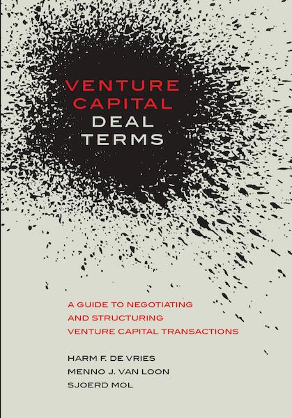 Venture capital deal terms - Harm F. de Vries, Menno J. van Loon, Sjoerd Mol (ISBN 9789082562316)