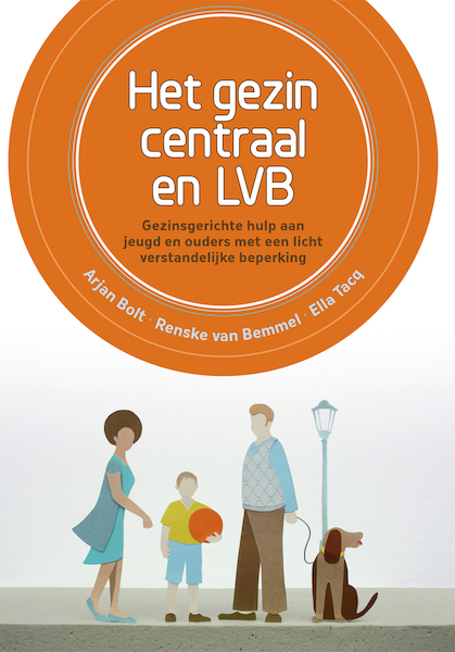 Het gezin centraal en LVB - Arjan Bolt (ISBN 9789088508479)