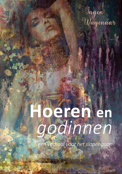 Hoeren en godinnen - Ingen Wagenaar (ISBN 9789493191907)