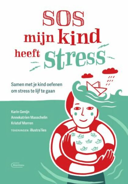 SOS Mijn kind heeft stress - Karin Genijn, Annekatrien Masschelin, Kristof Morren (ISBN 9789022338520)