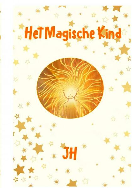 Het Magische Kind - JH Leeuwenhart (ISBN 9789464857030)