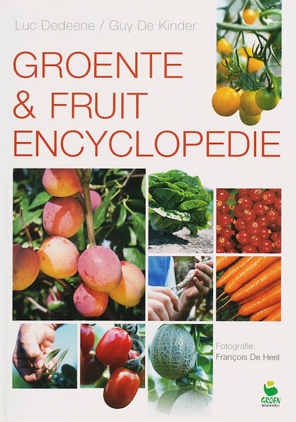 Groente & Fruit Encyclopedie - Luc Dedeene, Guy De Kinder (ISBN 9789021510606)