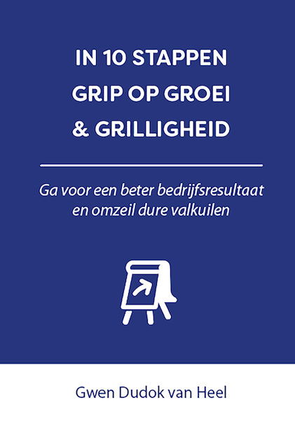 In 10 stappen Grip op Groei & Grilligheid - Gwen Dudok van Heel (ISBN 9789493187955)