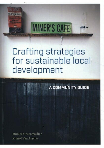 Crafting strategies for sustainable local development - Monica Gruezmacher, Kristof Van Assche (ISBN 9789493164178)