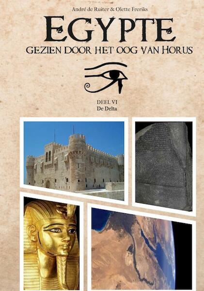 Egypte, gezien door het Oog van Horus. - André De Ruiter (ISBN 9789464480290)