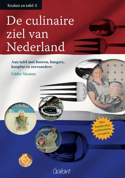 De culinaire ziel van Nederland - Eddie Niesten (ISBN 9789044133516)